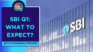 SBI Q1 Results Tomorrow: Key Expectations | NSE Closing Bell | CNBC TV18