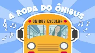 A Roda do Ônibus - Música para Crianças