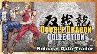 Double Dragon Collection - Release Date Trailer