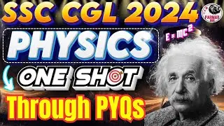 PHYSICS ONE SHOT LECTURE FOR SSC CGL 2024 | GK/GS FOR SSC EXAMS 2024 | PARMAR SSC