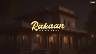 New Punjabi Song 2023 | Rakaan (Official Song) Pavitar Lassoi | Latest Punjabi Songs 2023