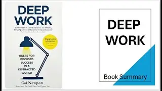 Master Focus and Productivity: Deep Work by Cal Newport (Summary)