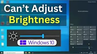 Can’t Adjust Brightness on Windows 10 | Brightness Control Not Working