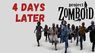 Project Zomboid - 4 Days Later #Day 9