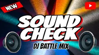 SOUND CHECK BATTLE MIX 2024