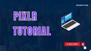 How To Use A.I. Powered Editor Pixlr E | Pixlr Photo Editing Tutorial 2023