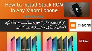 How to Install Stock ROM in Any Xiaomi phone with mi flash tool Hindi | Urdu