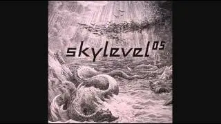 Skylevel - Watch Your Step (Skylevel 05)