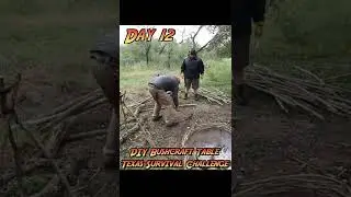 30 Day Texas Survival Challenge Day 12 | Full Bushcraft Table Build