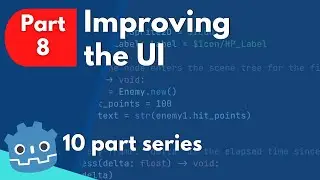 Intro to Godot GameDev part 8, Improving the UI