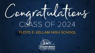 Kellam HS Graduation - Class of 2024