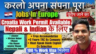 Jobs in Europe Croatia 🇭🇷 For Nepali & Indian | urgent requirements