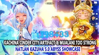 Kachina Cinder City Artifact & Mualani C2R1 Too Strong | Natlan Kazuha 5.0 Abyss Showcase