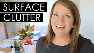 The Cure for Surface Clutter (Declutter WITH ME!)