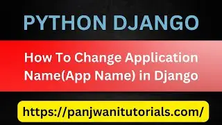 Django | How To Change Application Name (App Name) in Django | In Hindi