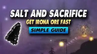 Salt and Sacrifice How To Get Irona Ore Fast - Simple Guide