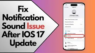 How To Fix Notification Sound Issue After Ios 17 Update (2024 FIXED)