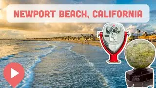 Best Things to Do in Newport Beach, California