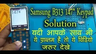 Samsung B313e 1,4,7,* keypad jumper Solution 101% ok