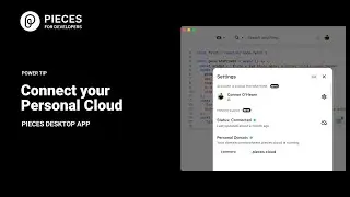 Power Tip: Connect your Personal Cloud | Pieces for Developers Desktop App