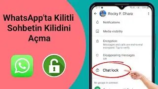 WhatsApp Sohbetinin Kilidini Açma |  WhatsAppta Kilitli Sohbetin Kilidini Açma