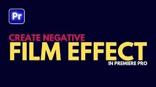 How to Create Negative Film Effect in Premiere Pro || Invert & Monochrome Punch