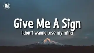 give me a sign i don’t wanna lose my mind | Talkin Toys - Bleeding (lyrics)