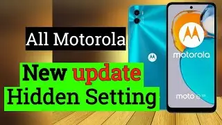 motorola new update setting / motorola hidden setting