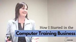 How I started in the Computer Training Business