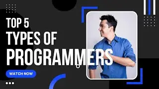 Top 5 Types of Programmers