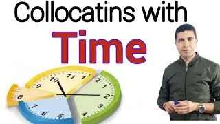 Collocations with Time | Build your Vocabulay