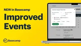 New in Basecamp: Better events, including one-click video access & everyday language support