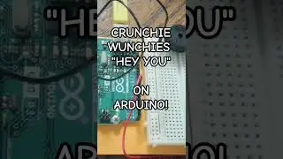 Crunchie Wunchies 'Hey You' on Arduino w/ Piezo Speaker 