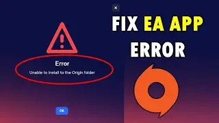 How to Fix Unable to Install to the Origin Folder Error