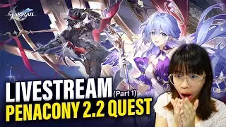 2.2 PENACONY MAIN QUEST (Part 1) | Honkai: Star Rail 2.2