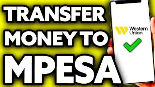 How To Transfer Money from Western Union to Mpesa (EASY!)