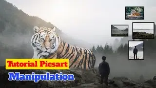 Tutorial Picsart Manipulasi Foto - Fantasy Big Tiger | Editing Picsart