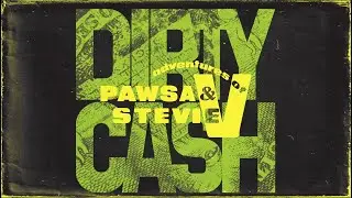 PAWSA & Adventures of Stevie V - Dirty Cash (Money Talks)