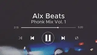 1 Hour Phonk Mix (Music Video) [Alx Beats]