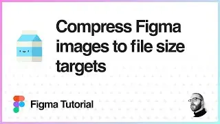 Figma Tutorial: Compress Figma image exports to file size targets