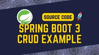 7. Spring Boot 3 CRUD Example (Source Code)