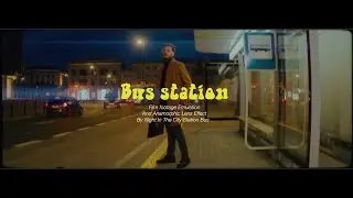 Bus Station - 16mm film footage Emulation With Anamorphic Lens Effect 4K