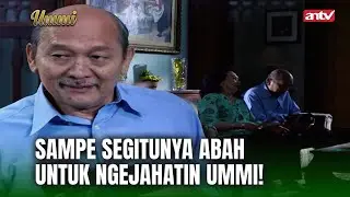 Abah Asep Gak Kehabisan Cara Buat Jahatin Ummi | UMMI ANTV Eps 70 (3/3)