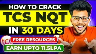 How to Crack TCS NQT in 30 Days | Important Topics | Free Resources | Preparation Strategy 📝✅