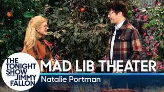 Mad Lib Theater with Natalie Portman