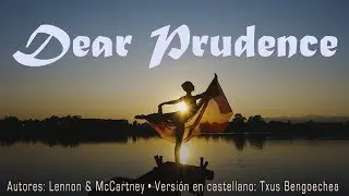 Dear Prudence. The Beatles. Adaptación al castellano. Versión española. Spanish cover. Karaoke