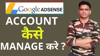 Google Adsense Account Management 2021 | Monitoring and Managing Your Google AdSense Account