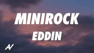 Eddin - Minirock (Lyrics)