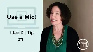 Idea Kit Tip #1: Get the Best Audio in Your Videos