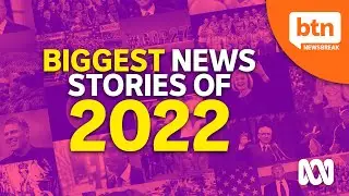 The Biggest News Stories From 2022